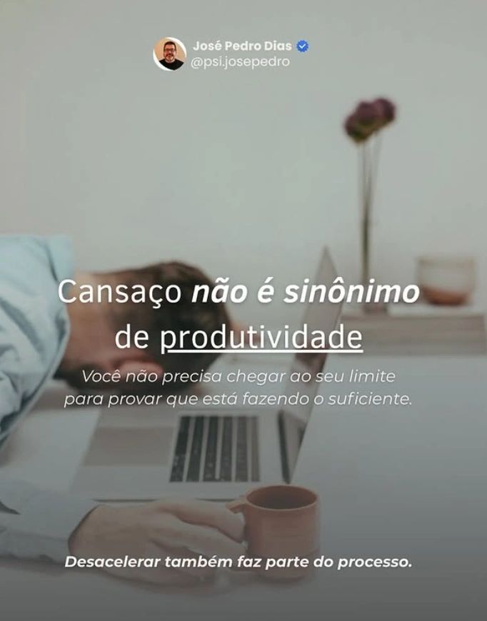 Cansaço não é produtividade!
